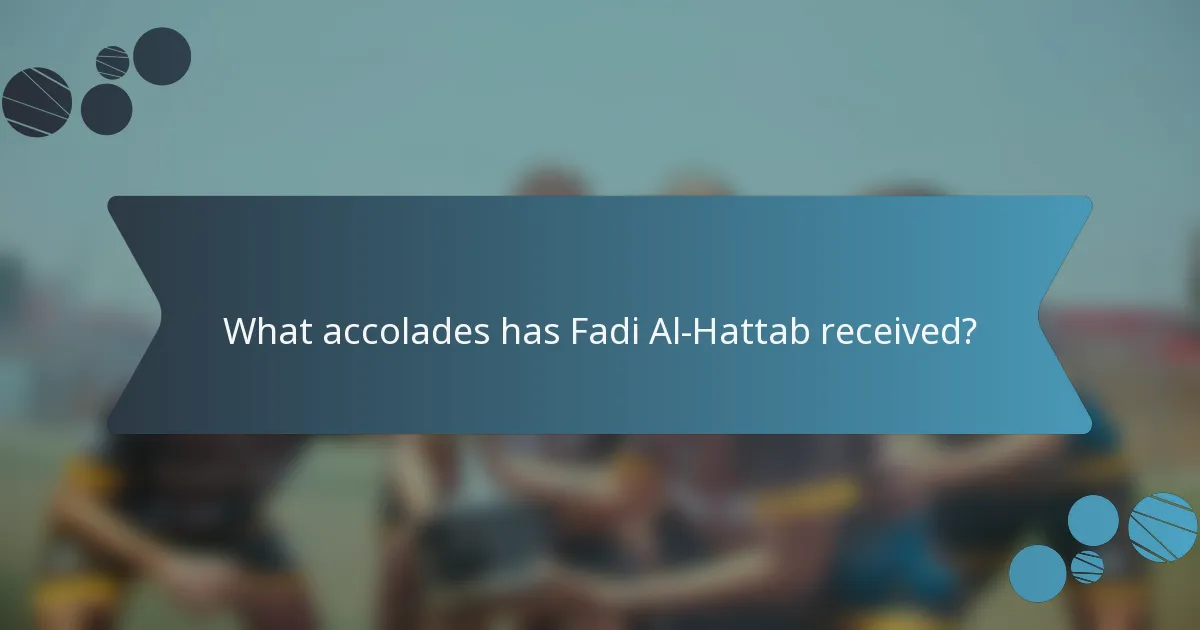 What accolades has Fadi Al-Hattab received?