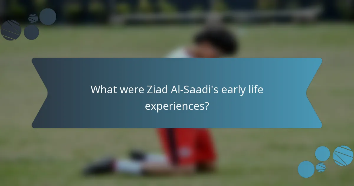 What were Ziad Al-Saadi's early life experiences?